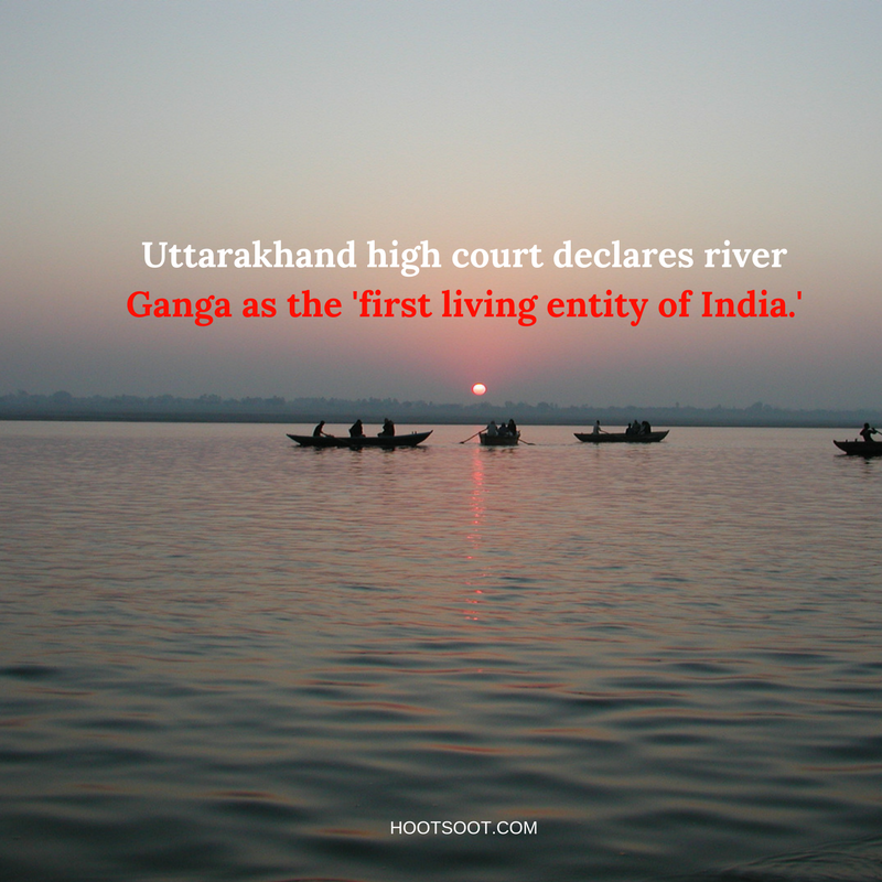 Uttarakhand high court has declared river Ganga as a living entity